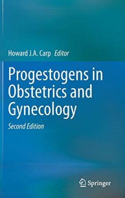 Progestogens in Obstetrics and Gynecology, 2nd Edition (Original PDF from Publisher)