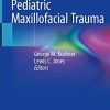 Pediatric Maxillofacial Trauma (Original PDF from Publisher)