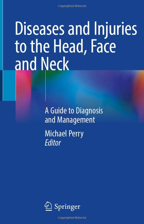 Diseases and Injuries to the Head, Face and Neck: A Guide to Diagnosis and Management (Original PDF from Publisher)