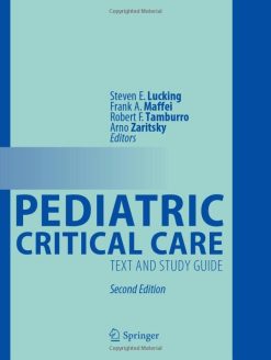 Pediatric Critical Care: Text and Study Guide, 2nd Edition (Original PDF from Publisher)