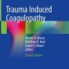 Trauma Induced Coagulopathy, 2nd Edition (Original PDF from Publisher)