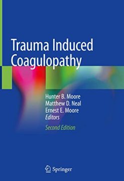 Trauma Induced Coagulopathy, 2nd Edition (Original PDF from Publisher)