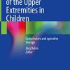 Movement Disorders of the Upper Extremities in Children: Conservative and Operative Therapy (Original PDF from Publisher)
