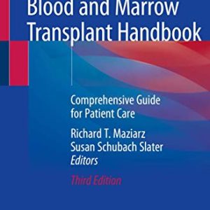 Blood and Marrow Transplant Handbook: Comprehensive Guide for Patient Care, 3rd Edition (Original PDF from Publisher)