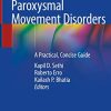 Paroxysmal Movement Disorders: A Practical, Concise Guide (Original PDF from Publisher)