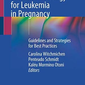 Chemotherapy and Pharmacology for Leukemia in Pregnancy: Guidelines and Strategies for Best Practices (Original PDF from Publisher)