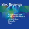 Sleep Neurology: A Comprehensive Guide to Basic and Clinical Aspects (Original PDF from Publisher)