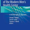 Design and Implementation of the Modern Men’s Health Center: A Multidisciplinary Approach (Original PDF from Publisher)