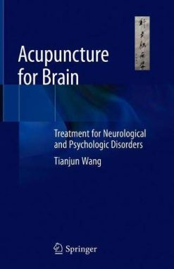Acupuncture for Brain: Treatment for Neurological and Psychologic Disorders (Original PDF from Publisher)