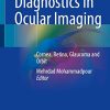 Diagnostics in Ocular Imaging: Cornea, Retina, Glaucoma and Orbit (Original PDF from Publisher)