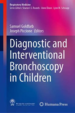 Diagnostic and Interventional Bronchoscopy in Children (Respiratory Medicine) (Original PDF from Publisher)