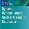 Dynamic Hyperpolarized Nuclear Magnetic Resonance (Original PDF from Publisher)
