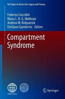 Compartment Syndrome (Hot Topics in Acute Care Surgery and Trauma) (Original PDF from Publisher)