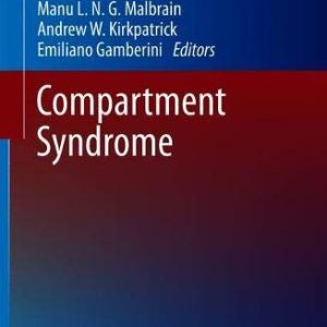 Compartment Syndrome (Hot Topics in Acute Care Surgery and Trauma) (Original PDF from Publisher)