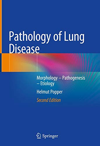 Pathology of Lung Disease: Morphology – Pathogenesis – Etiology, 2nd Edition (Original PDF from Publisher)