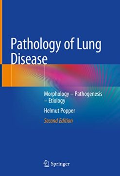 Pathology of Lung Disease: Morphology – Pathogenesis – Etiology, 2nd Edition (Original PDF from Publisher)
