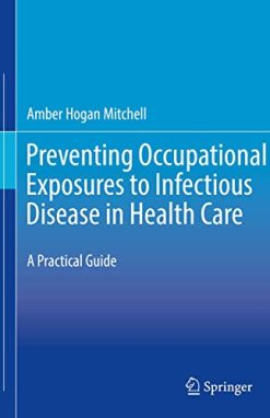 Preventing Occupational Exposures to Infectious Disease in Health Care: A Practical Guide (Original PDF from Publisher)