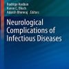 Neurological Complications of Infectious Diseases (Current Clinical Neurology) (Original PDF from Publisher)