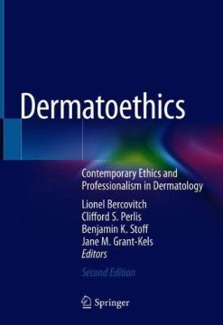 Dermatoethics: Contemporary Ethics and Professionalism in Dermatology (Original PDF from Publisher)