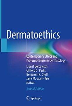 Dermatoethics: Contemporary Ethics and Professionalism in Dermatology (Original PDF from Publisher)