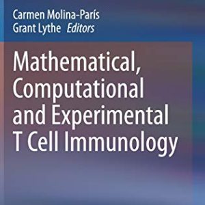 Mathematical, Computational and Experimental T Cell Immunology (Original PDF from Publisher)