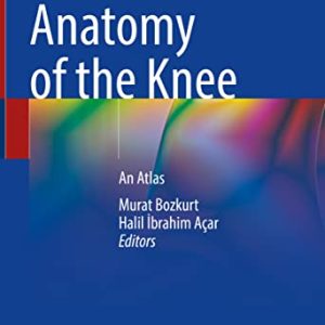 Clinical Anatomy of the Knee: An Atlas (Original PDF from Publisher)