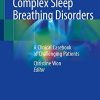 Complex Sleep Breathing Disorders: A Clinical Casebook of Challenging Patients (Original PDF from Publisher)