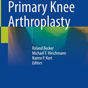 Basics in Primary Knee Arthroplasty (Original PDF from Publisher)