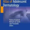 Atlas of Adolescent Dermatology (Original PDF from Publisher)