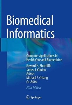 Biomedical Informatics: Computer Applications in Health Care and Biomedicine, 5th Edition (Original PDF from Publisher)
