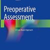 Preoperative Assessment: A Case-Based Approach (Original PDF from Publisher)