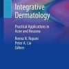 Integrative Dermatology: Practical Applications in Acne and Rosacea (Original PDF from Publisher)