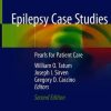 Epilepsy Case Studies: Pearls for Patient Care, 2nd Edition (Original PDF from Publisher)