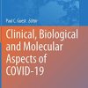 Clinical, Biological and Molecular Aspects of COVID-19 (Advances in Experimental Medicine and Biology, 1321) (Original PDF from Publisher)