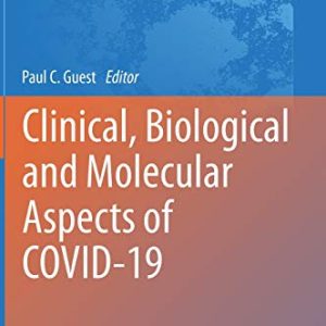 Clinical, Biological and Molecular Aspects of COVID-19 (Advances in Experimental Medicine and Biology, 1321) (Original PDF from Publisher)