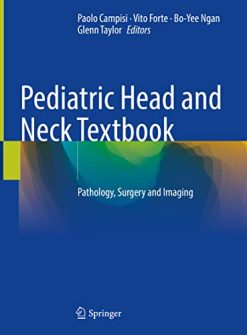 Pediatric Head and Neck Textbook: Pathology, Surgery and Imaging (Original PDF from Publisher)