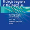 Anatomy for Urologic Surgeons in the Digital Era: Scanning, Modelling and 3D Printing (Original PDF from Publisher)