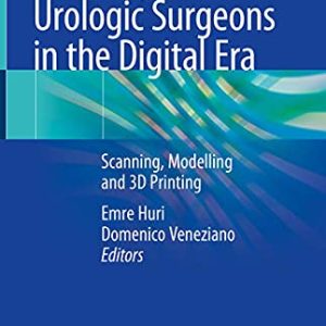 Anatomy for Urologic Surgeons in the Digital Era: Scanning, Modelling and 3D Printing (Original PDF from Publisher)