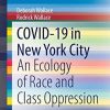 COVID-19 in New York City: An Ecology of Race and Class Oppression (SpringerBriefs in Public Health) (Original PDF from Publisher)