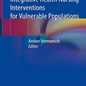 Integrative Health Nursing Interventions for Vulnerable Populations (Original PDF from Publisher)