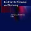 Developing and Utilizing Digital Technology in Healthcare for Assessment and Monitoring (Original PDF from Publisher)
