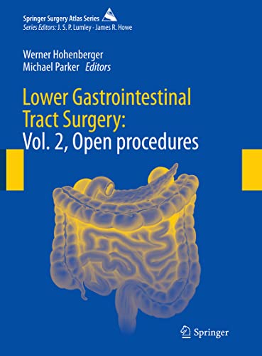 Lower Gastrointestinal Tract Surgery: Vol. 2, Open procedures (Springer Surgery Atlas Series) (Original PDF from Publisher)