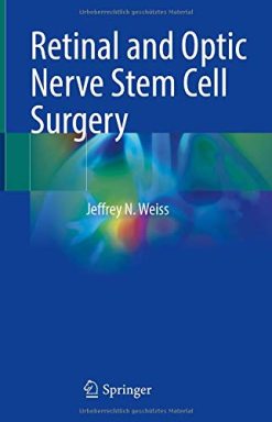 Retinal and Optic Nerve Stem Cell Surgery (Original PDF from Publisher)