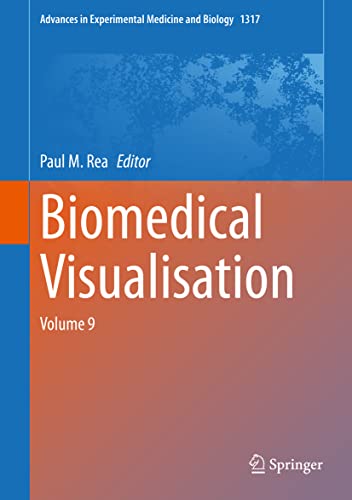 Biomedical Visualisation: Volume 9 (Advances in Experimental Medicine and Biology, 1317) (Original PDF from Publisher)