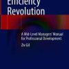 The Healthcare Efficiency Revolution: A Mid-Level Managers’ Manual for Professional Development (Original PDF from Publisher)