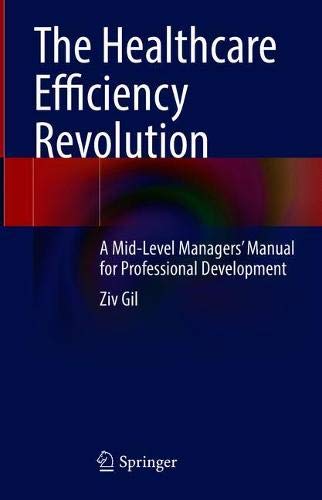 The Healthcare Efficiency Revolution: A Mid-Level Managers’ Manual for Professional Development (Original PDF from Publisher)
