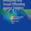 Pedophilia, Hebephilia and Sexual Offending against Children: The Berlin Dissexuality Therapy (BEDIT) (Original PDF from Publisher)