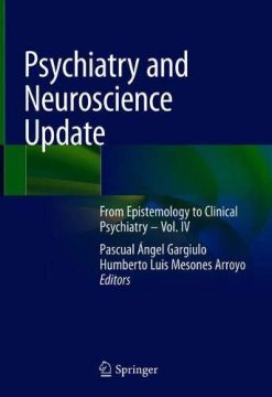 Psychiatry and Neuroscience Update: From Epistemology to Clinical Psychiatry – Vol. IV (Original PDF from Publisher)