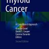 Thyroid Cancer: A Case-Based Approach, 2nd Edition (Original PDF from Publisher)