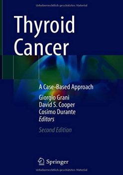 Thyroid Cancer: A Case-Based Approach, 2nd Edition (Original PDF from Publisher)